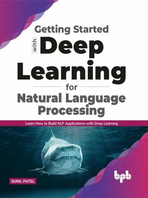cover image of Getting started with Deep Learning for Natural Language Processing